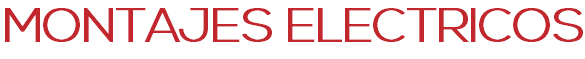 MONTAJES ELECTRICOS